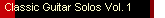 Classic Guitar Solos Vol. 1