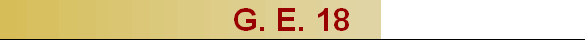 G. E. 18