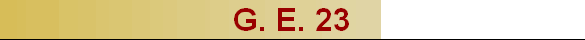 G. E. 23