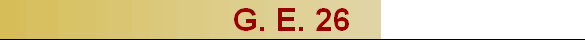 G. E. 26