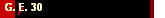 G. E. 30