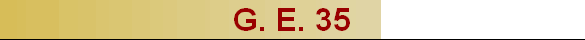 G. E. 35