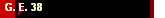 G. E. 38