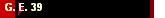 G. E. 39