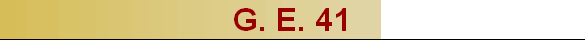 G. E. 41