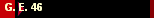 G. E. 46