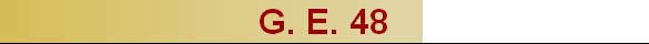 G. E. 48