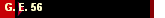G. E. 56