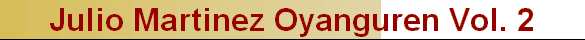 Julio Martinez Oyanguren Vol. 2