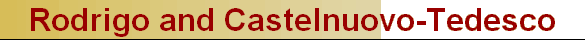 Rodrigo and Castelnuovo-Tedesco