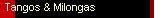 Tangos & Milongas