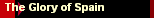 The Glory of Spain